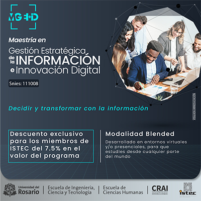 Lee más sobre el artículo La Universidad del Rosario lanza la Maestría en Gestión Estratégica de la Información e Innovación Digital, con descuentos especiales para los miembros de ISTEC