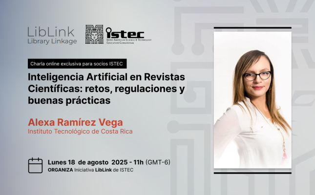 Exclusiva para socios de ISTEC. Charla online sobre Inteligencia Artificial en Revistas Científicas: retos, regulaciones y buenas prácticas